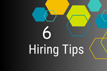 6 hiring tips