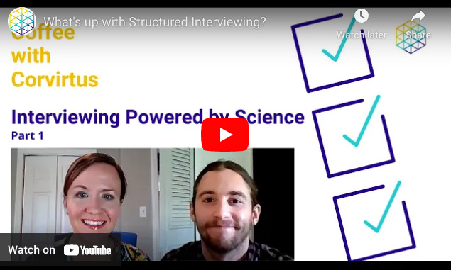 video-Whats up with Structured Interviewing